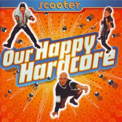 Scooter - Our Happy Hardc0re